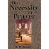 The Necessity of Prayer