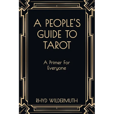 A People's Guide to Tarot: A Primer For Everyone