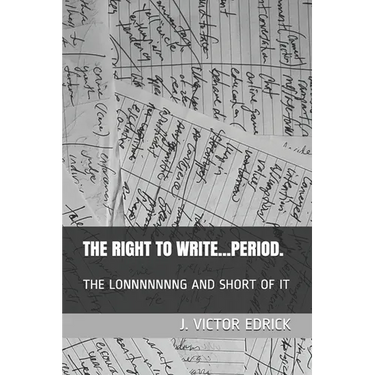 The Right to Write.....Period.: The Lonnnnnnng and Short of It