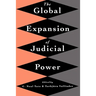 The Global Expansion of Judicial Power