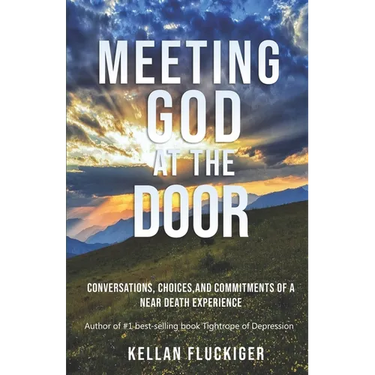 Meeting God at the Door: Conversations, Choices, and Commitments of a Near Death Experience