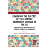 Reviewing the Success of Full-Service Community Schools in the Us: Challenges and Opportunities for Students, Teachers, and Communities