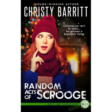 Random Acts of Scrooge: A Christmas novella