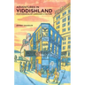 Adventures in Yiddishland: Postvernacular Language and Culture