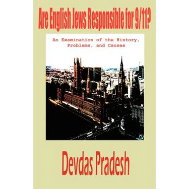 Are English Jews Responsible for 9/11? an Examination of the History, Problems, and Causes