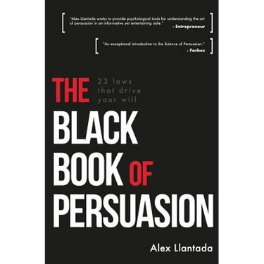 The Black Book of Persuasion: 23 principles that move your will