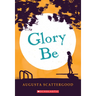 Glory Be