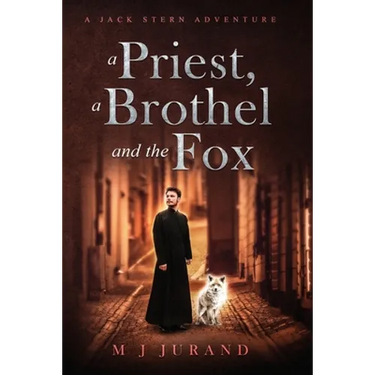 A Priest, A Brothel and the Fox: A Jack Stern Adventure