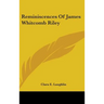Reminiscences Of James Whitcomb Riley