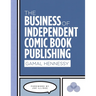 The Business of Independent Comic Book Publishing