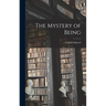 The Mystery of Being