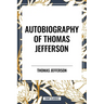 Autobiography of Thomas Jefferson