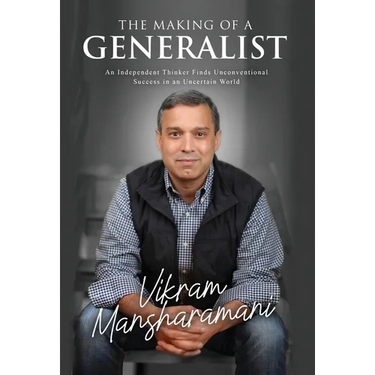 The Making of a Generalist: An Independent Thinker Finds Unconventional Success in an Uncertain World