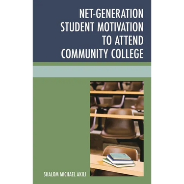 Net-Generation Student Motivation to Attend Community College