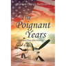 The Poignant Years: Times of Fun and Feeling