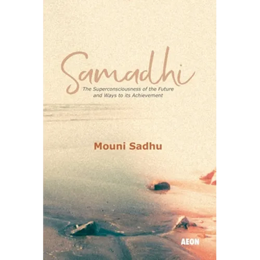 Samadhi: The Superconsciousness of the Future and Ways to Its Achievement