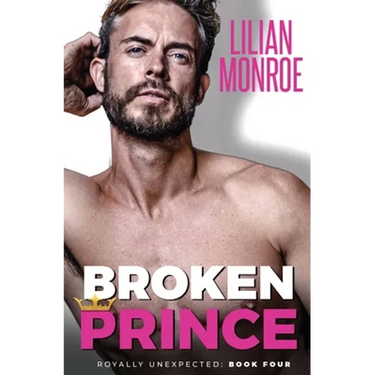 Broken Prince: An Accidental Pregnancy Romance