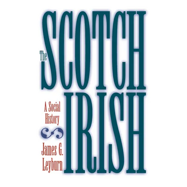 The Scotch-Irish: A Social History