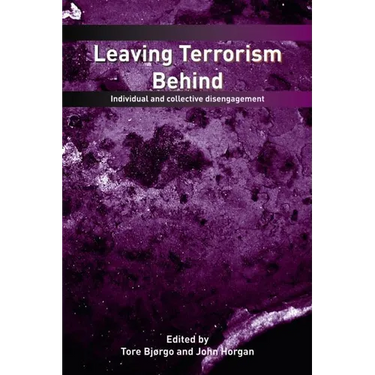 Leaving Terrorism Behind: Individual and Collective Disengagement