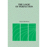 The Logic of Perfection