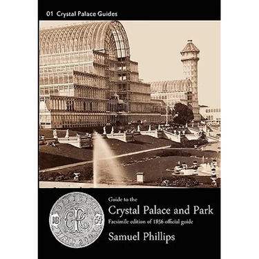 Guide to the Crystal Palace and Park: 1856 Edition. Facsimile