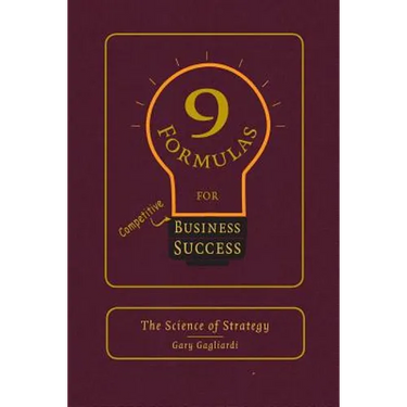 9 Formulas for Business Success: The Science of Strategy