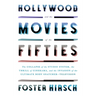 Hollywood and the Movies of the Fifties: The Collapse of the Studio System, the Thrill of Cinerama, and the Invasion of the Ultimate Body Snatcher--Te