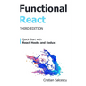 Functional React: Quick Start with React Hooks and Redux
