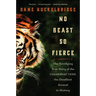 No Beast So Fierce
