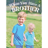 When You Have a Brother