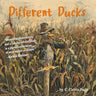 Different Ducks