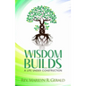 Wisdom Builds: A Life Under Construction