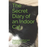The Secret Diary of an Indoor Cat