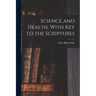 Science and Health, With Key to the Scriptures