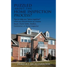 Puzzled about the Home Inspection Process?: Tips to Help You Piece Together What You Should Know as a Home Buyer, Home Seller, Realtor, Contractor, or