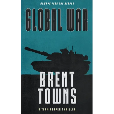 Global War: A Team Reaper Thriller