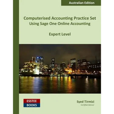 Computerised Accounting Practice Set Using Sage One Online Accounting: Australian Edition