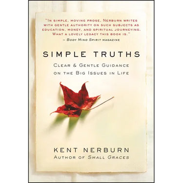 Simple Truths: Clear & Gentle Guidance on the Big Issues in Life
