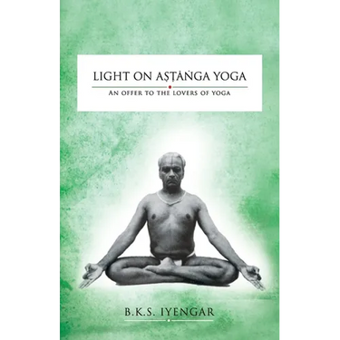 Light on Astanga Yoga: An Offer to the Lovers of Yoga