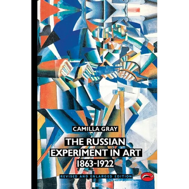 The Russian Experiment in Art 1863-1922