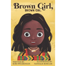 Brown Girl, Brown Girl.