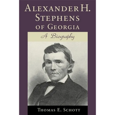 Alexander H. Stephens of Georgia: A Biography (Revised)