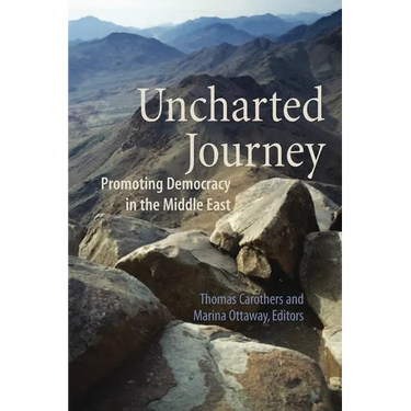 Uncharted Journey: Promoting Democracy in the Middle East