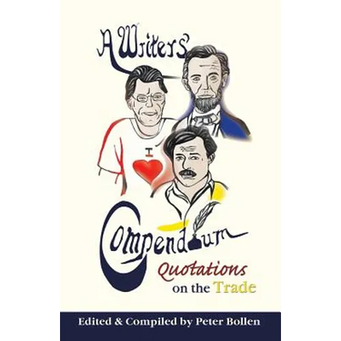 A Writers' Compendium: Quotations on the Trade