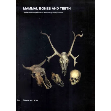 Mammal Bones and Teeth: An Introductory Guide to Methods of Identification