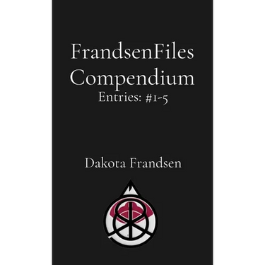 FrandsenFiles Compendium: Entries #1-5