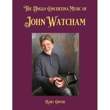 The Anglo Concertina Music of John Watcham