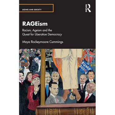 Rageism: Racism, Ageism and the Quest for Liberation Democracy
