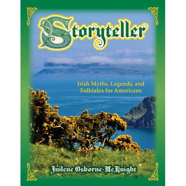 Storyteller: Irish Myths, Legends, and Folktales for Americans