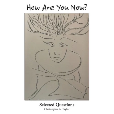 How Are You Now?: Selected Questions